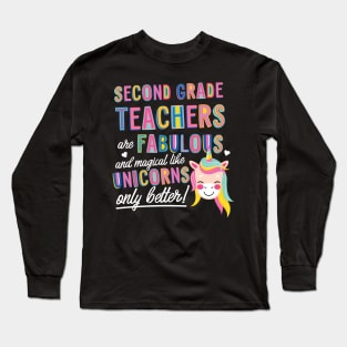 Second Grade Teachers are like Unicorns Gift Idea Long Sleeve T-Shirt